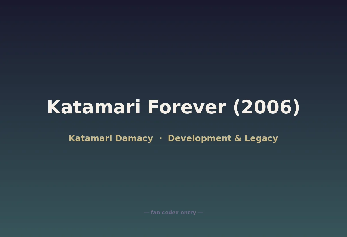 Katamari Forever (2006)
