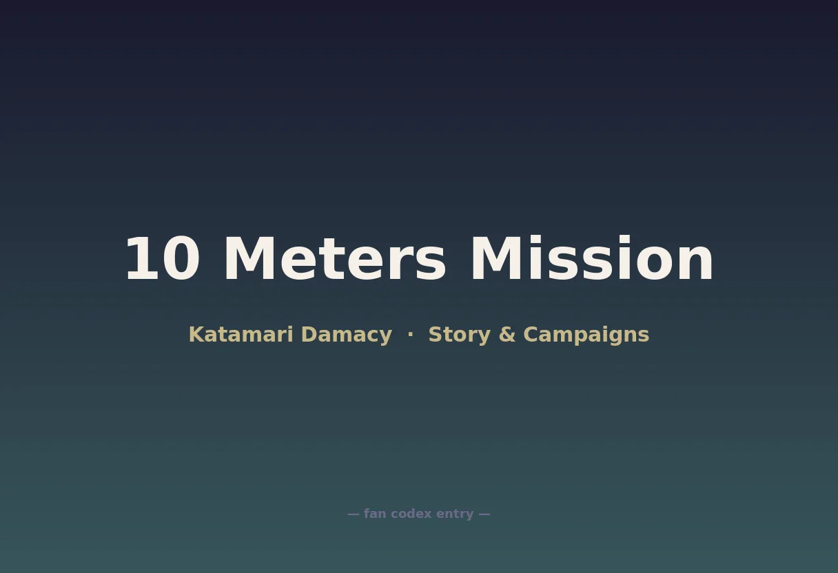 10 Meters Mission