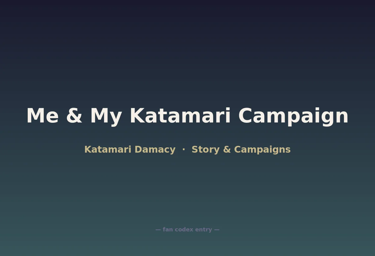 Me & My Katamari Campaign